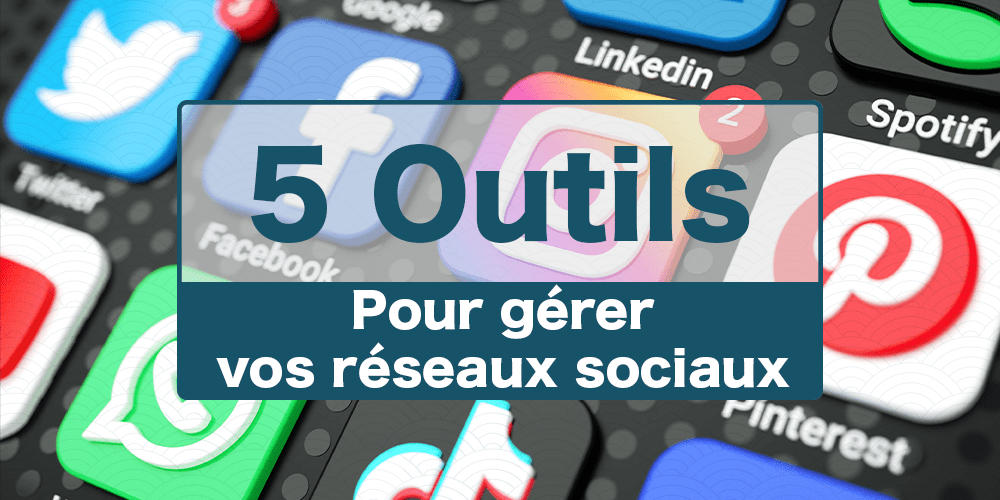 Community manager, 5 outils indispensables